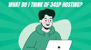 What Do I Think of 34SP Hosting