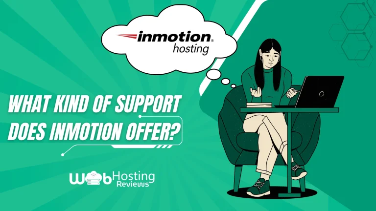 What Kind Of Support Does InMotion Offer?