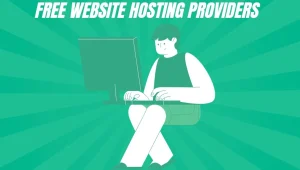 Top 10 Totally Free Website Hosting Providers Comparison Table
